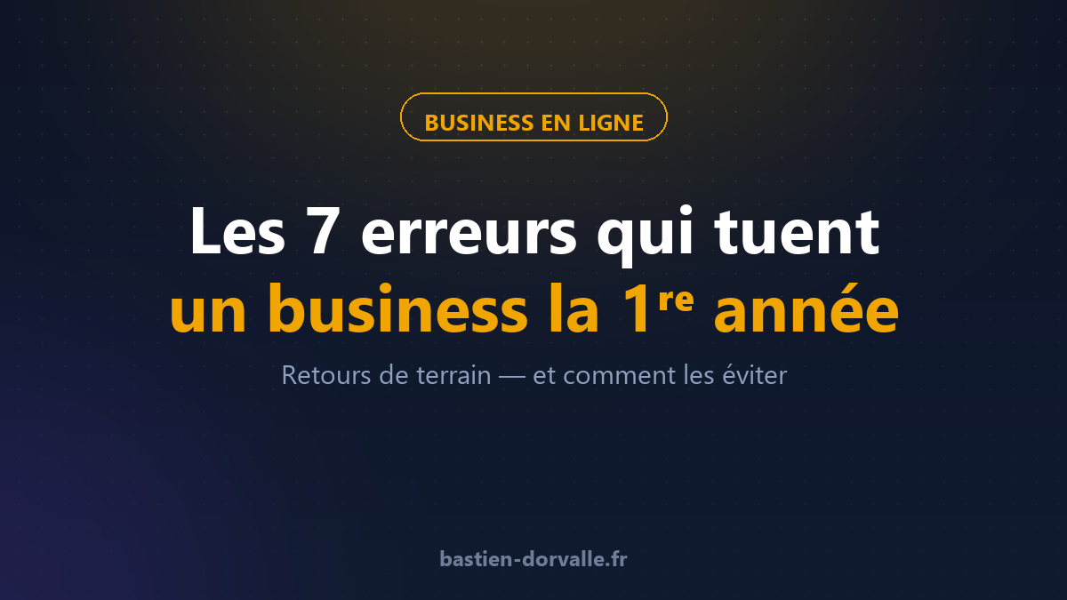 Les 7 erreurs qui tuent un business en ligne la première année
